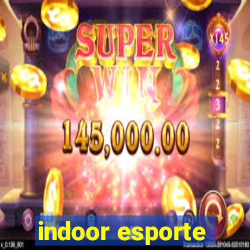 indoor esporte